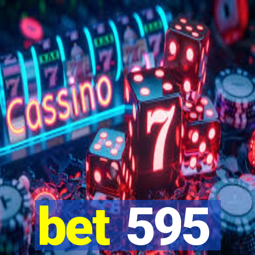 bet 595